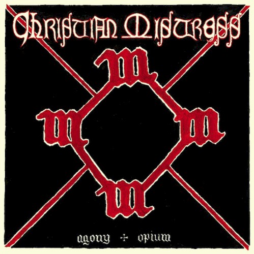 Christian Mistress - Agony & Opium